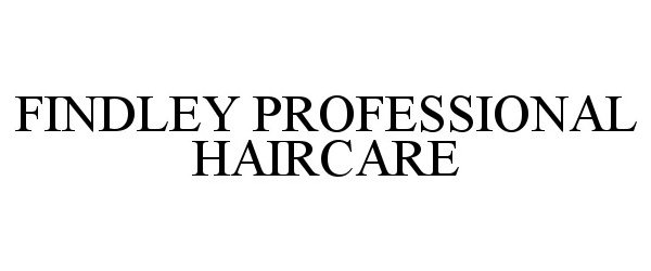  FINDLEY PROFESSIONAL HAIRCARE