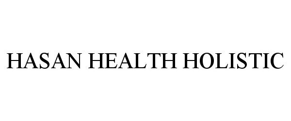  HASAN HEALTH HOLISTIC