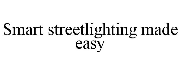  SMART STREETLIGHTING MADE EASY