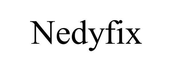  NEDYFIX