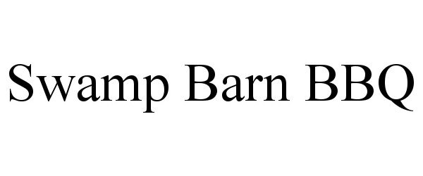 Trademark Logo SWAMP BARN BBQ