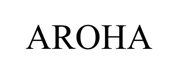 Trademark Logo AROHA