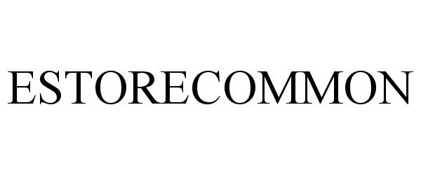 Trademark Logo ESTORECOMMON