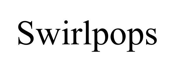 Trademark Logo SWIRLPOPS