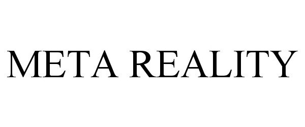 Trademark Logo META REALITY