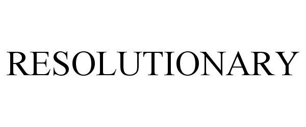 Trademark Logo RESOLUTIONARY