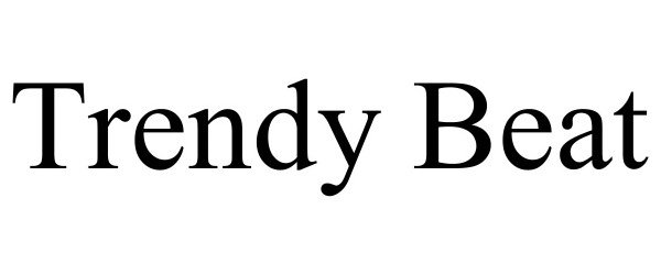 Trademark Logo TRENDY BEAT