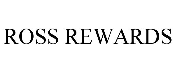 Trademark Logo ROSS REWARDS