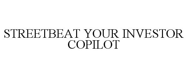  STREETBEAT YOUR INVESTOR COPILOT