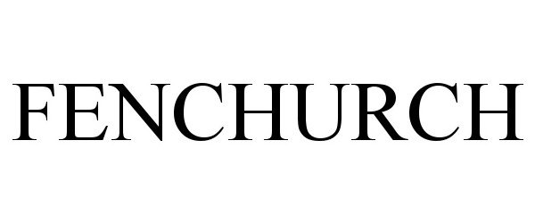 Trademark Logo FENCHURCH