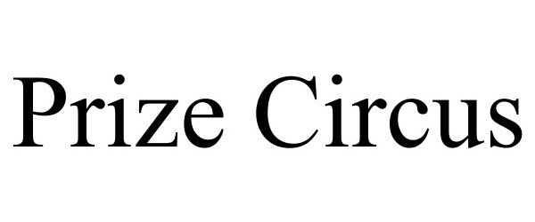 Trademark Logo PRIZE CIRCUS
