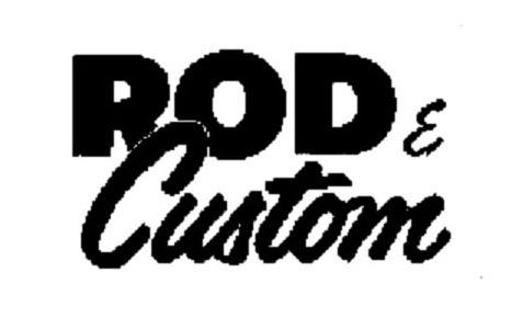 Trademark Logo ROD &amp; CUSTOM