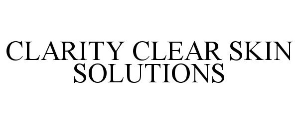  CLARITY CLEAR SKIN SOLUTIONS