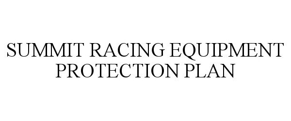 Trademark Logo SUMMIT RACING EQUIPMENT PROTECTION PLAN