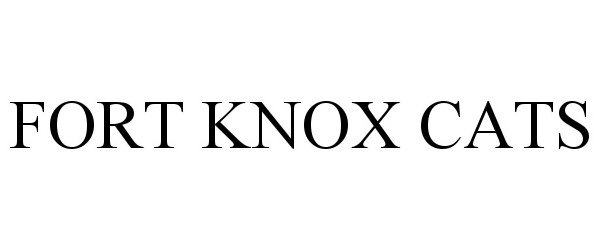 Trademark Logo FORT KNOX CATS
