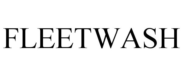 Trademark Logo FLEETWASH