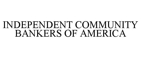 INDEPENDENT COMMUNITY BANKERS OF AMERICA
