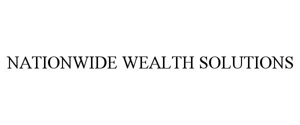  NATIONWIDE WEALTH SOLUTIONS