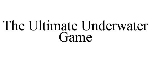  THE ULTIMATE UNDERWATER GAME