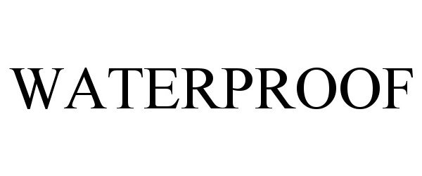 Trademark Logo WATERPROOF
