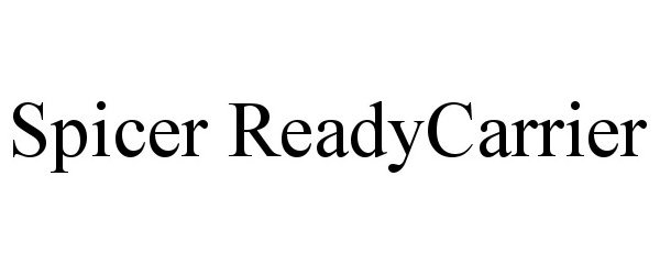 Trademark Logo SPICER READYCARRIER