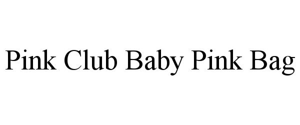 Trademark Logo PINK CLUB BABY PINK BAG