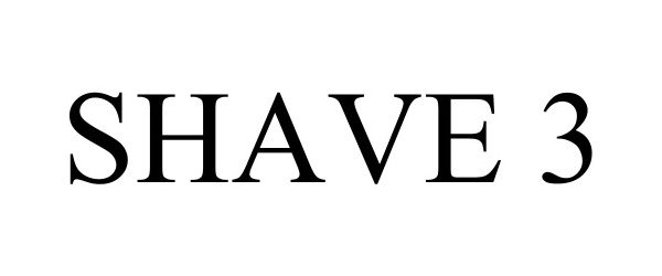  SHAVE 3