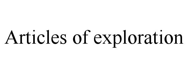  ARTICLES OF EXPLORATION