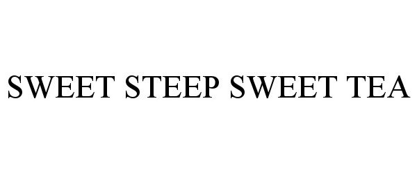 Trademark Logo SWEET STEEP SWEET TEA