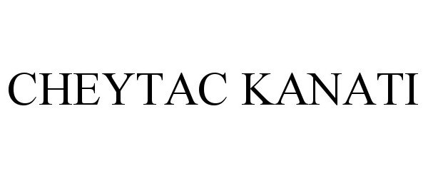 Trademark Logo CHEYTAC KANATI