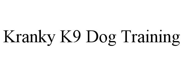  KRANKY K9 DOG TRAINING
