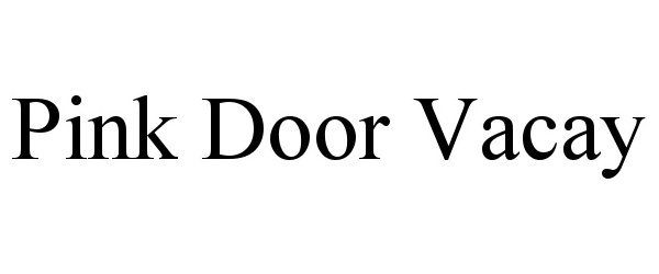  PINK DOOR VACAY