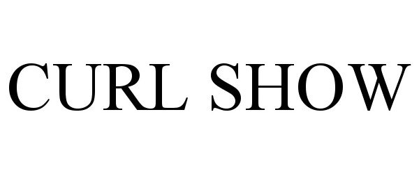Trademark Logo CURL SHOW