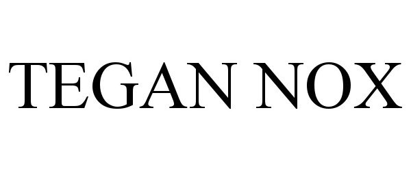 Trademark Logo TEGAN NOX