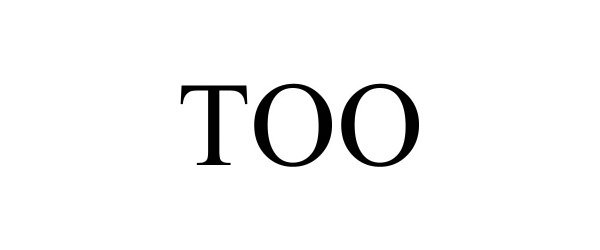 Trademark Logo TOO