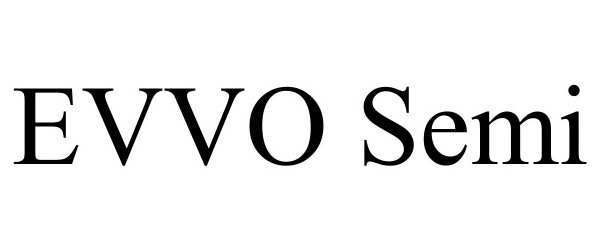 Trademark Logo EVVO SEMI