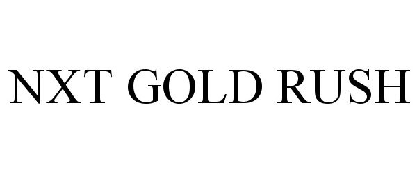 Trademark Logo NXT GOLD RUSH