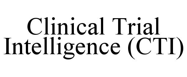  CLINICAL TRIAL INTELLIGENCE (CTI)