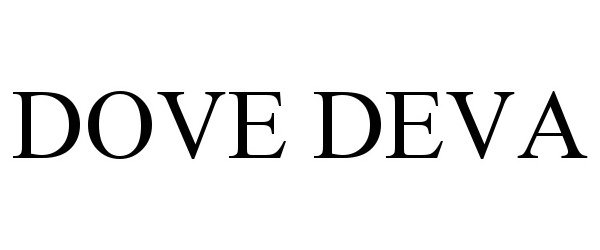Trademark Logo DOVE DEVA