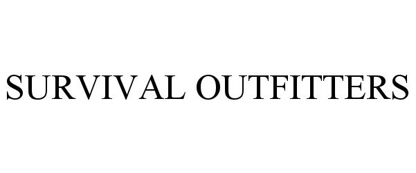 Trademark Logo SURVIVAL OUTFITTERS