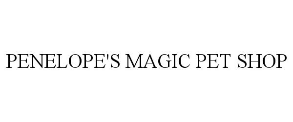  PENELOPE'S MAGIC PET SHOP