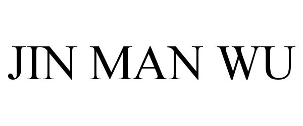 Trademark Logo JIN MAN WU