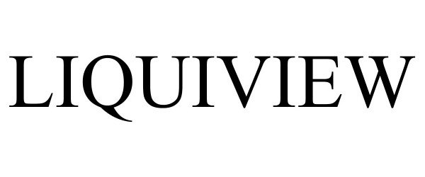 Trademark Logo LIQUIVIEW