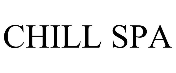 Trademark Logo CHILL SPA