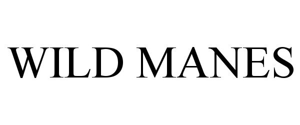 Trademark Logo WILD MANES