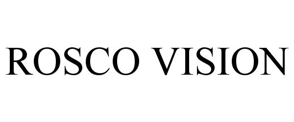 Trademark Logo ROSCO VISION