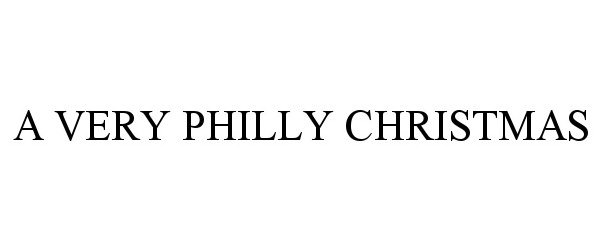  A VERY PHILLY CHRISTMAS