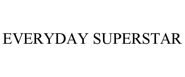  EVERYDAY SUPERSTAR