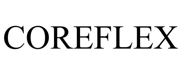 Trademark Logo COREFLEX