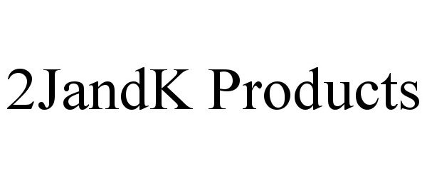 Trademark Logo 2JANDK PRODUCTS